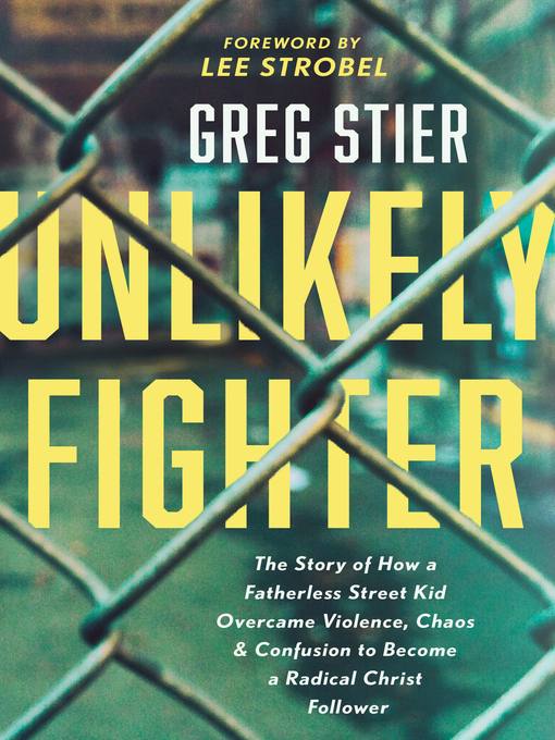 Title details for Unlikely Fighter by Greg Stier - Available